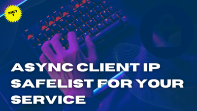 Async Client IP safelist for ASP.NET Core